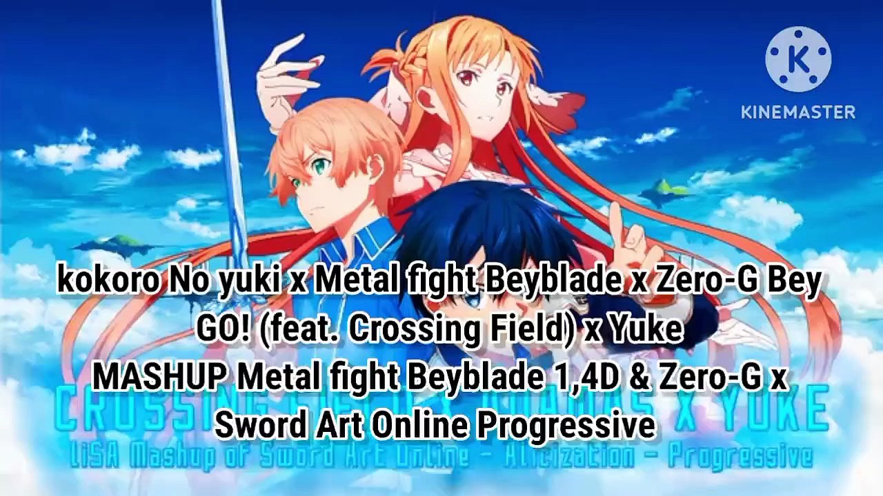 kokoro No yuki Metal fight Beyblade x Zero-G Bey GO! x Yuke (Metal fight Beyblade 4D,S1, Zero-G x Sword Art Online Progressive)