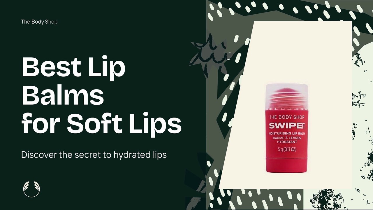 Discover the Best Lip Balms for Everyday Lip Care