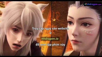 Yêu Thần Ký Tập 401 Vietsub + Thuyết Minh