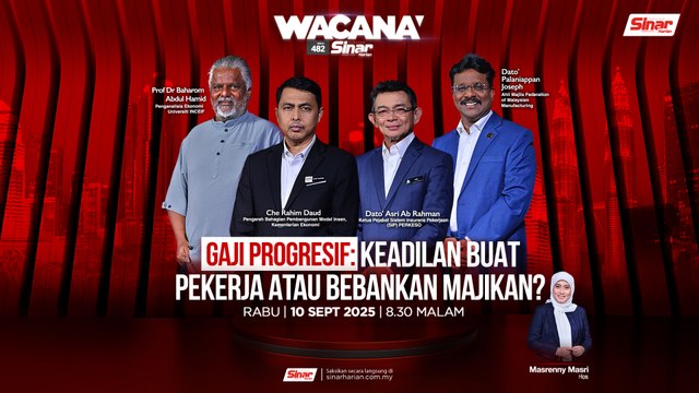 #ICYMI [WACANA SINAR] Gaji Progresif: Keadilan Buat Pekerja atau Bebankan Majikan?