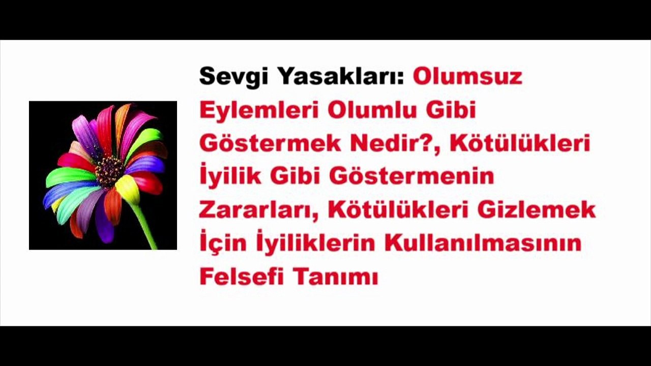 Sevgi Nedir? Sevgi Erdemleri ve Yasaklarından Oluşan Bilgiler, Sevgi ve Varoluşsal Bilgiler 1
