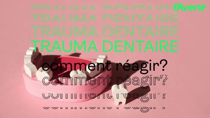 Santé/Que faire en cas de trauma dentaire?