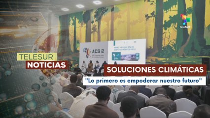 En Etiopia culmina 2.ª cumbre sobre el clima con fin a soluciones climáticas