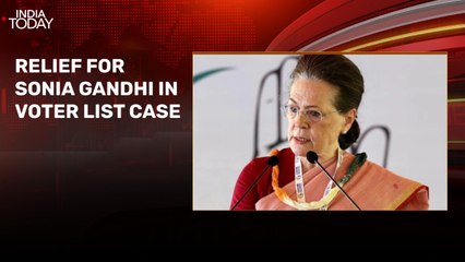 Delhi court dismisses FIR plea against Sonia Gandhi in voter roll row