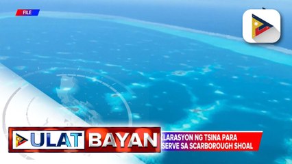 Pilipinas, kinondena ang deklarasyon ng China na magtatag ng National Nature Reserve sa Scarborough Shoal