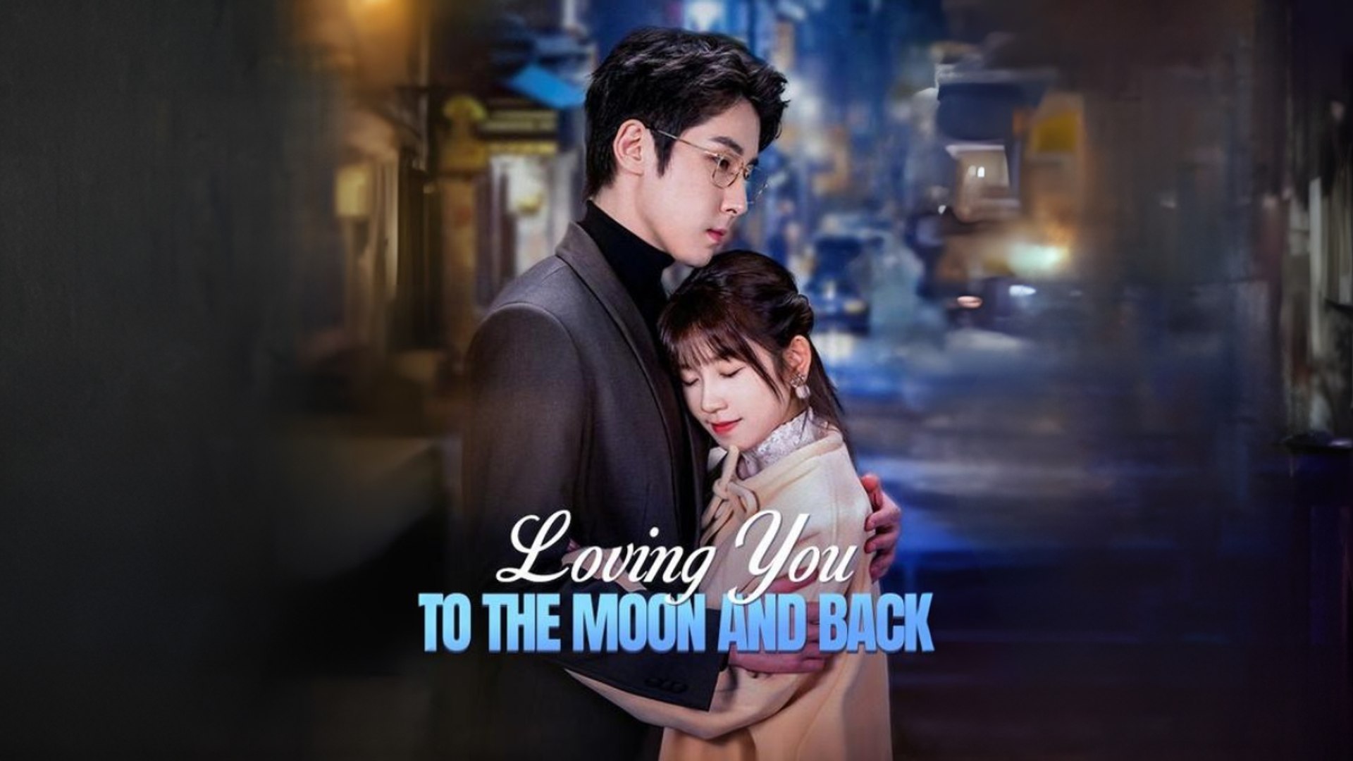 ⁣Loving You to the Moon and Back Engsub Full Movie