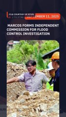 Marcos forms independent commission to probe flood control, other infra projects