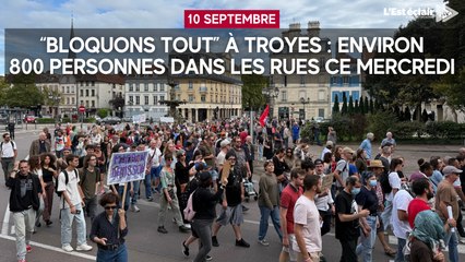 “Bloquons tout” à Troyes : environ 800 personnes dans les rues ce mercredi