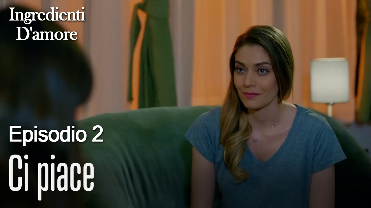 Ci piace-Ingredienti D'amore Episodio 2