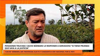 Pensiones truchas: Cacho Bárbaro le responde a Gervasoni “si tiene pruebas que vaya a la Justicia”