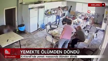 Kırklareli’nde yemek masasında ölümden döndü