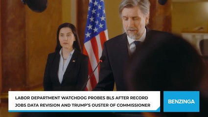 Labor Department Watchdog Probes BLS After Record Jobs Data Revision And Trump’s Ouster Of Commissioner
