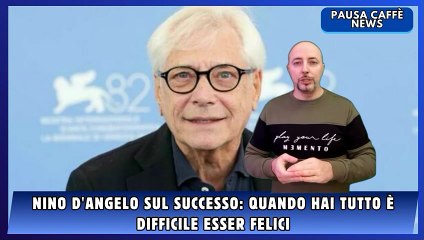 Nino D'Angelo sul successo quando hai tutto è difficile esser felici