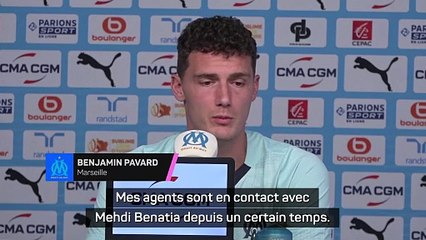 Pavard justifie son choix : "Marseille, ça ne se refuse pas"