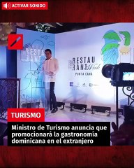 Ministro de Turismo anuncia que promocionará la gastronomía dominicana en el extranjero