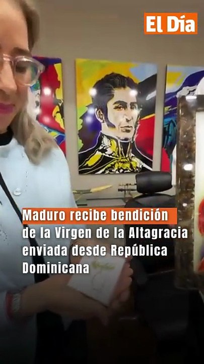 Maduro recibe bendición de la Virgen de la Altagracia enviada desde República Dominicana