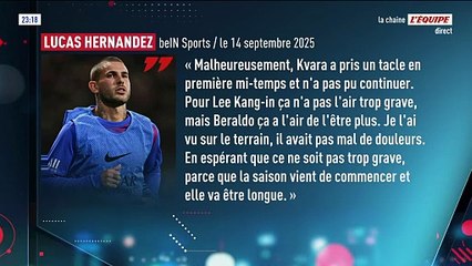 Lucas Hernandez : « Pour Lee Kang-in ça n'a pas l'air trop grave, mais Beraldo souffrait » - Foot - Ligue 1