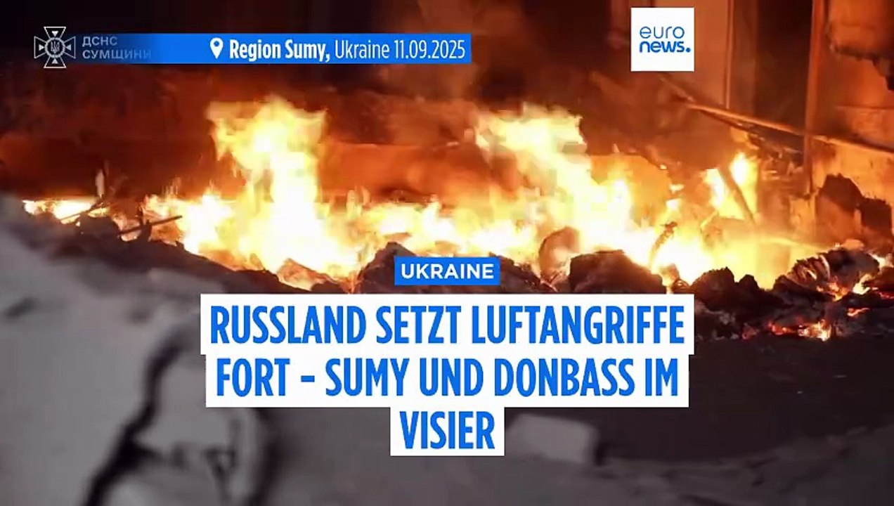 Ukraine: Russland setzt Luftangriffe fort - Sumy und Donbass im Visier