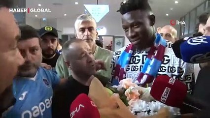 Andre Onana’ya Trabzon’da coşkulu karşılama