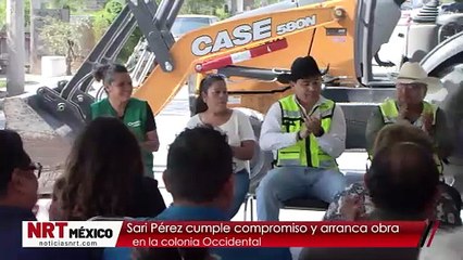 Sari Pérez cumple compromiso y arranca obra hídrica en la colonia Occidental