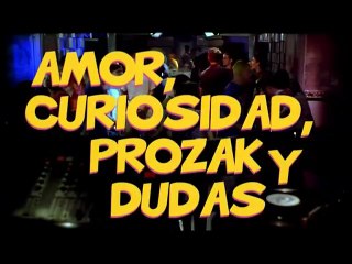 Amor, curiosidad, prozak y dudas - Tráiler