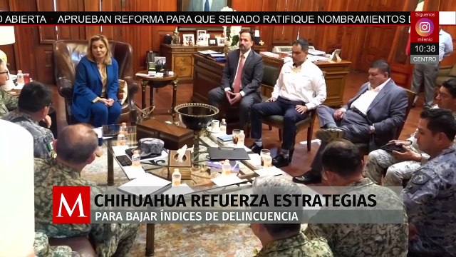 Chihuahua implementa nuevas medidas para combatir la delincuencia y disminuir índices delictivos