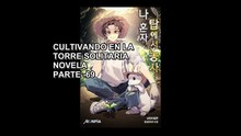 CULTIVANDO EN LA TORRE SOLITARIA NOVELA PARTE -69