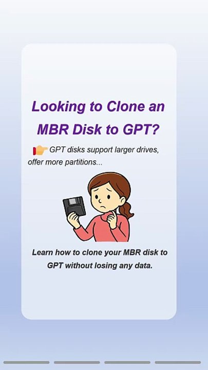 How to Clone MBR Disk to GPT Without Losing Data