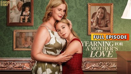 Yearning For A Mother's Love & Detailed Version