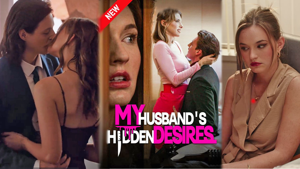 My Husband's Hidden Desires Full Movie