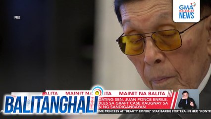 Pagbaba ng hatol kina Ex-Sen. Juan Ponce Enrile, Gigi Reyes, at Janet Napoles sa graft case kaugnay sa PDAF scam, ipinagpaliban ng Sandiganbayan | Balitanghali