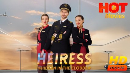 Heiress Hidden in the Clouds Full Movie HD -Best Drama ShortFilms Hot Romance