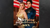 Hot🔥 Sleeping With Mr President's Son (2025) Full Movie
