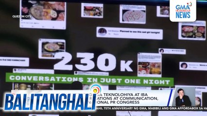 Mabilis na pagbabago sa teknolohiya at iba pang isyu sa public relations at communication, tinalakay sa 32nd Nat'l PR Congress | Balitanghali
