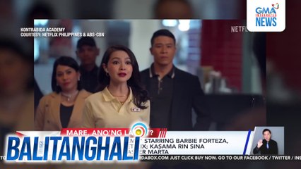 "Kontrabida Academy" starring Barbie Forteza, streaming na sa Netflix; kasama rin sina Ysabel Ortega at Yasser Marta | Balitanghali