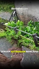 Cuaca Ekstrem Picu Longsor dan Banjir Bandang di Bangli
