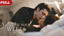 She's Not Your Wife - SnackShort