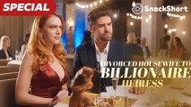 Divorced Housewife to Billionaire Heiress - SnackShort