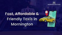 Fast, Affordable & Friendly Taxis in Mornington