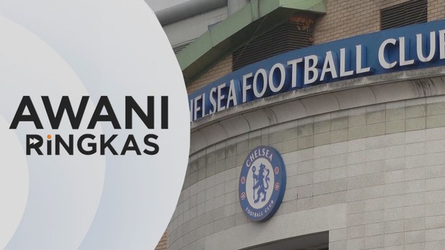 AWANI Ringkas: Chelsea berdepan 74 pertuduhan
