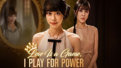 Love Is A Game I Play For Power Full I Hot Shortfilms - Best Cdrama