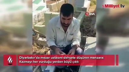 Mezar ustasını dehşete düşüren manzara! Kazmayı her vurduğu yerden çıktı