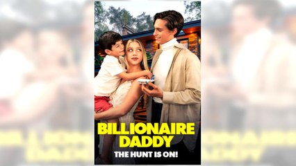 Billionaire Daddy, The Hunt Is On (2025) - FULL HD [Eng Sub]