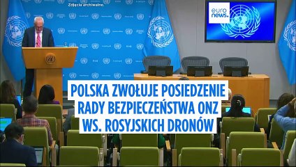 Polska wnioskuje o nadzwyczajne posiedzenie Rady Bezpieczeństwa ONZ ws. rosyjskich dronów