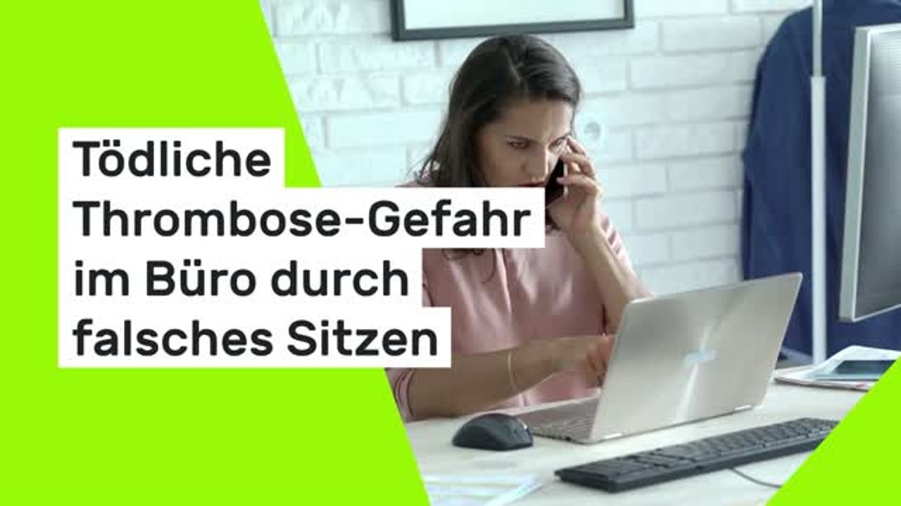 Tödliche Thrombose-Gefahr im Büro durch falsches Sitzen