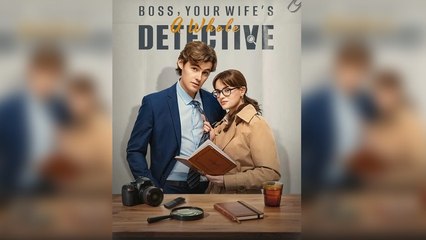 Hot 🔥 Boss Your Wife's A Whole Detective - Full Movie