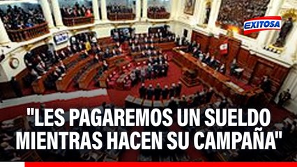 Oficializan ley para que congresistas puedan hacer proselitismo: "Les pagaremos un sueldo mientras hacen su campaña"