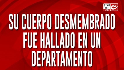Tremendo: estaba desaparecida y la encontraron descuartizada en un departamento