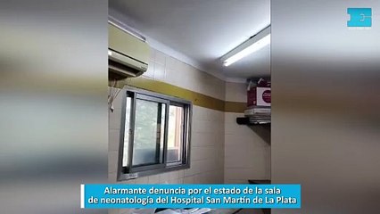 Alarmante denuncia por el estado de la sala de neonatología del Hospital San Martín de La Plata