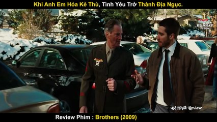 Khi Anh Em Hóa Kẻ Thù , Tình Yêu Trở Thành Địa Ngục - Review Phim- Tình Anh Em (2009)